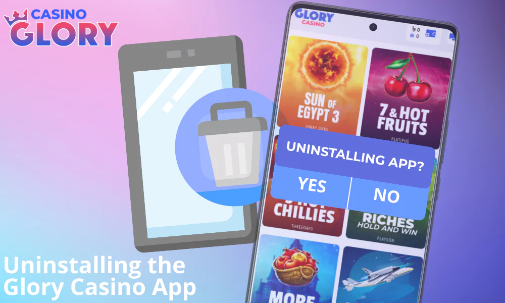 A guide to removing the Glory Casino application from a mobile device
